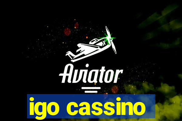 igo cassino