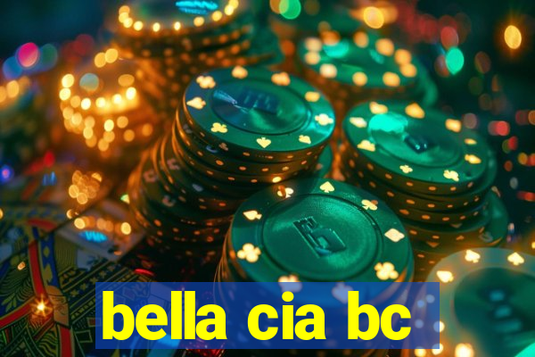 bella cia bc