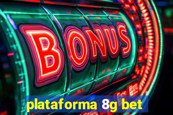 plataforma 8g bet