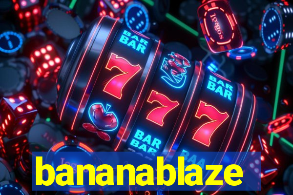 bananablaze