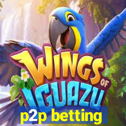 p2p betting