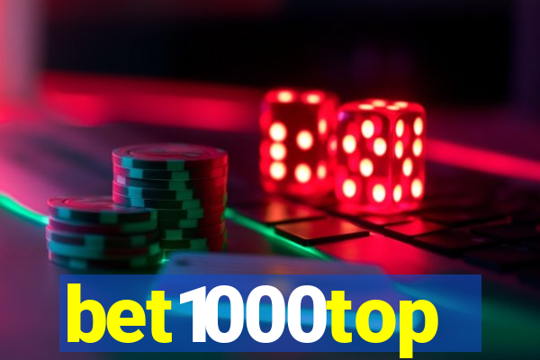 bet1000top