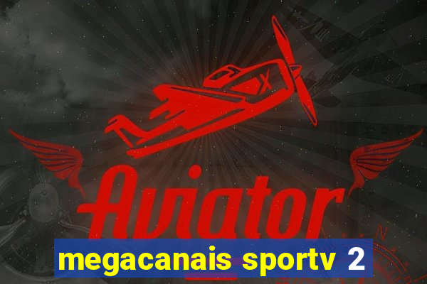 megacanais sportv 2