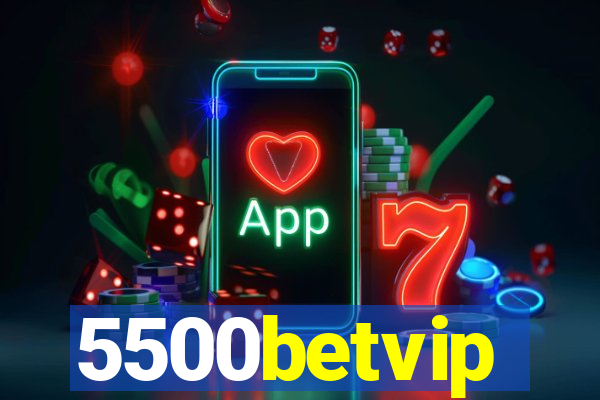 5500betvip