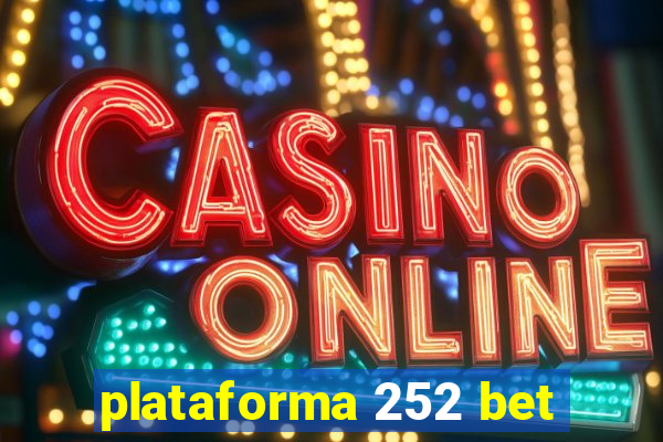 plataforma 252 bet