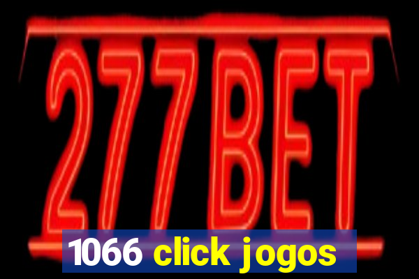 1066 click jogos