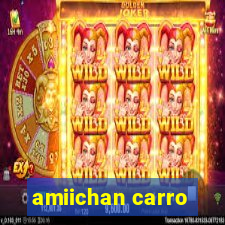 amiichan carro