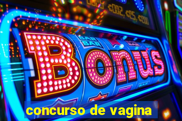 concurso de vagina