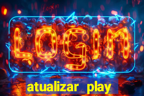 atualizar play store baixar