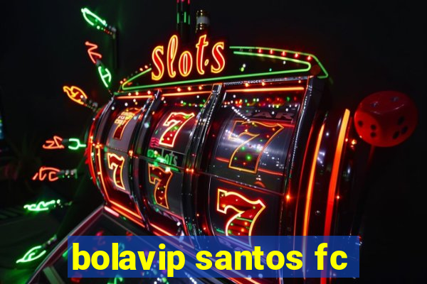 bolavip santos fc