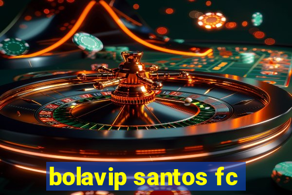 bolavip santos fc