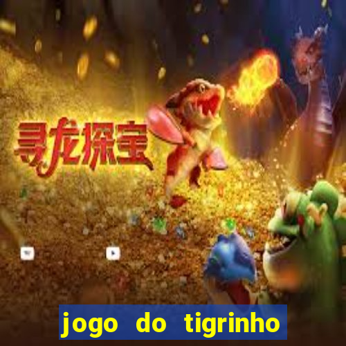 jogo do tigrinho com deposito de 5 reais