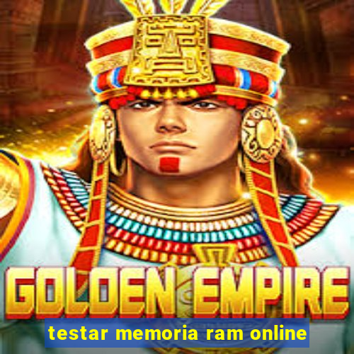 testar memoria ram online