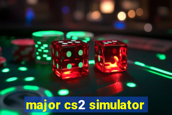 major cs2 simulator