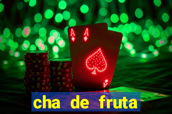 cha de fruta estrela stardew valley id stardew valley