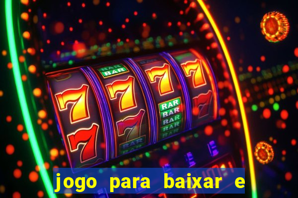 jogo para baixar e ganhar dinheiro