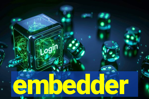 embedder