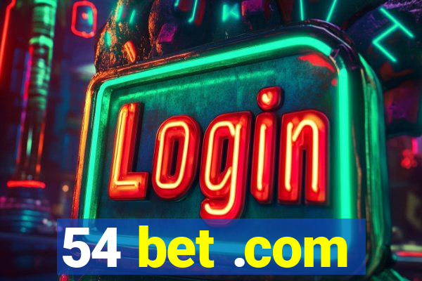 54 bet .com