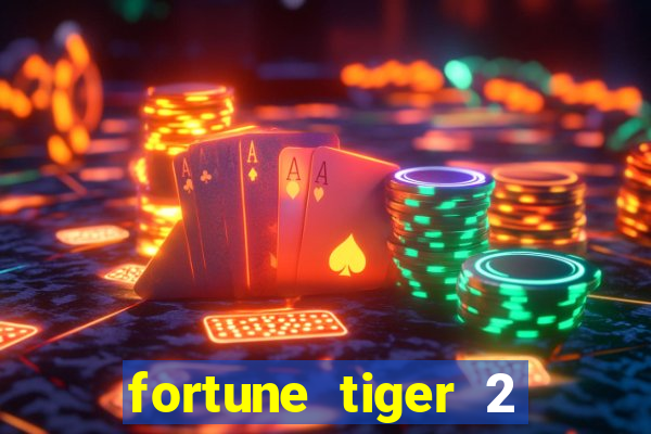 fortune tiger 2 demo free