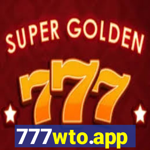 777wto.app