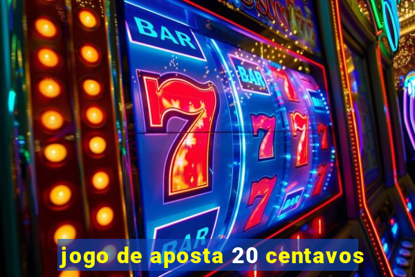 jogo de aposta 20 centavos