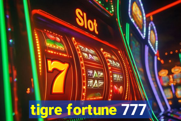 tigre fortune 777