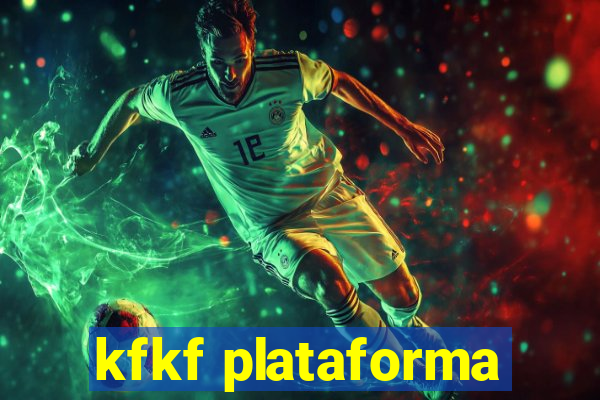 kfkf plataforma