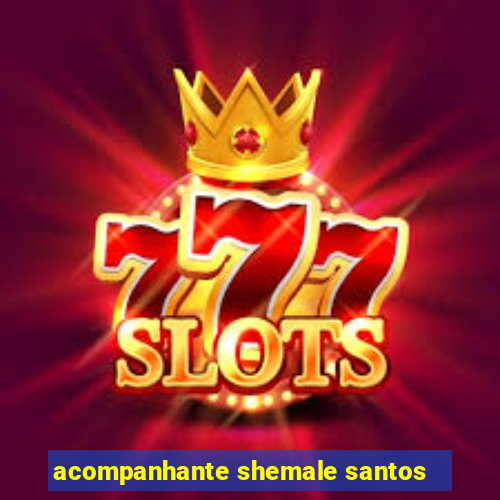 acompanhante shemale santos