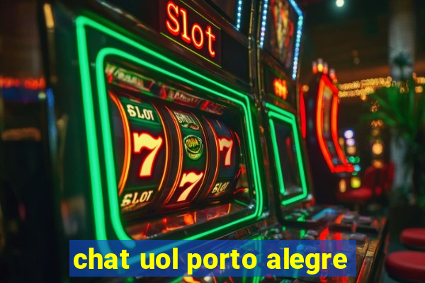 chat uol porto alegre