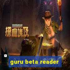 guru beta reader