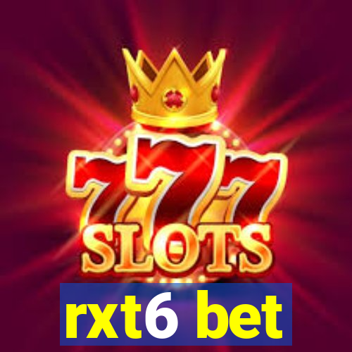 rxt6 bet