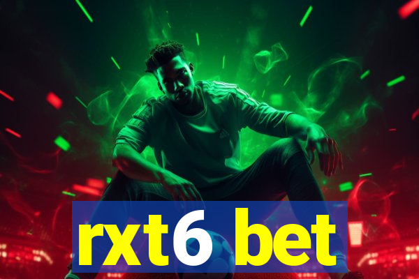 rxt6 bet