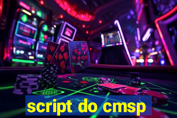 script do cmsp