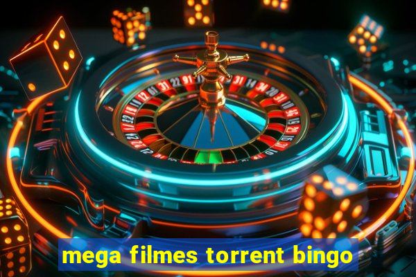 mega filmes torrent bingo