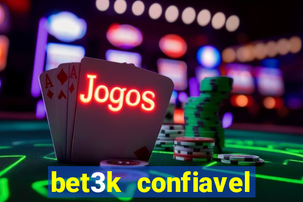 bet3k  confiavel