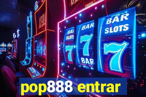 pop888 entrar