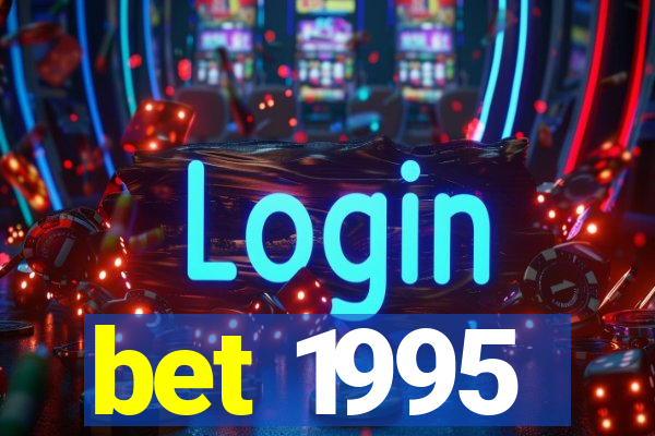 bet 1995