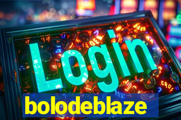 bolodeblaze