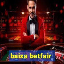 baixa betfair