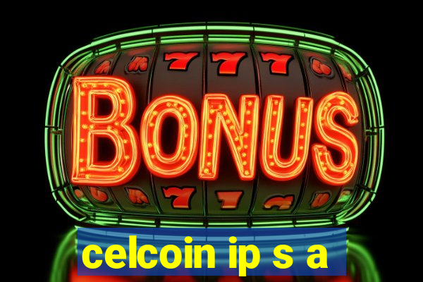 celcoin ip s a