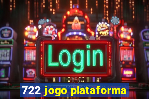 722 jogo plataforma