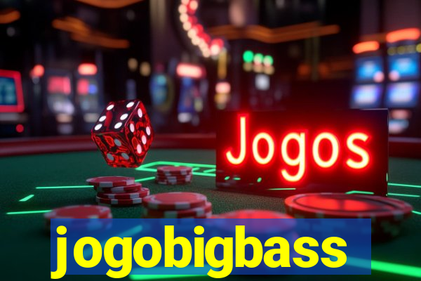 jogobigbass