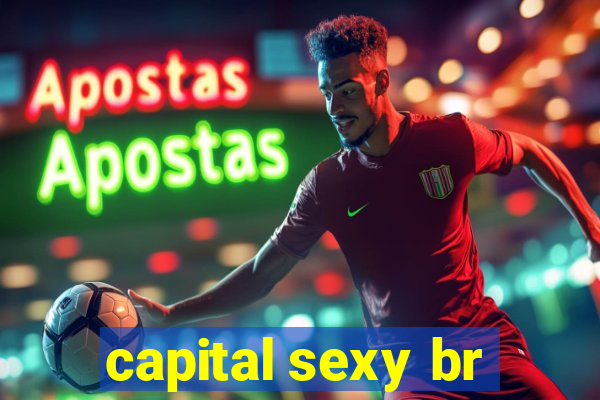 capital sexy br