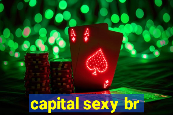 capital sexy br