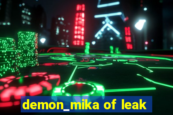 demon_mika of leak