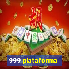 999 plataforma