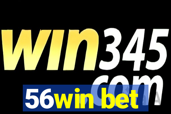 56win bet