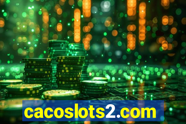 cacoslots2.com