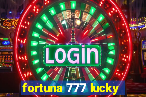 fortuna 777 lucky