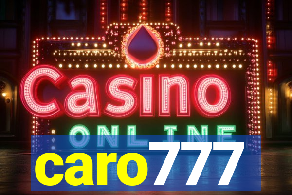 caro777